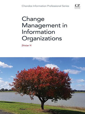 cover image of Change Management in Information Organizations